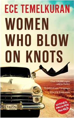 Women Who Blow on Knots (eBook, ePUB) - Temelkuran, Ece