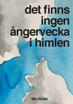 Det finns ingen ångervecka i himlen (eBook, ePUB) - Möller, Mia