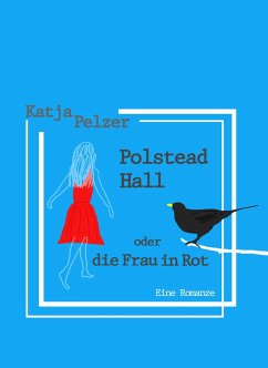 Polstead Hall oder Die Frau in Rot (eBook, ePUB) - Pelzer, Katja