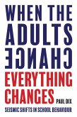 When the Adults Change, Everything Changes (eBook, ePUB)