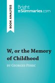 W, or the Memory of Childhood by Georges Perec (Book Analysis) (eBook, ePUB)