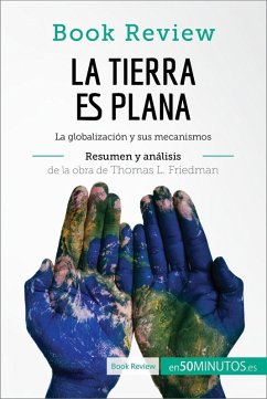 La Tierra es plana de Thomas L. Friedman (Análisis de la obra) (eBook, ePUB) - 50minutos