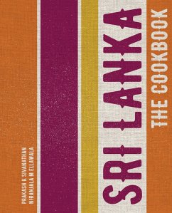 Sri Lanka: The Cookbook (eBook, ePUB) - Sivanathan, Prakash K; M Ellawala, Niranjala