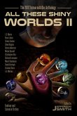 All These Shiny Worlds II (eBook, ePUB)
