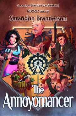 Cover Annoyomancer - A parody of Brandon Sanderson's Mistborn Series (eBook, ePUB)
