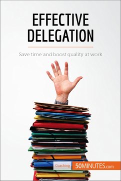 Effective Delegation (eBook, ePUB) - 50minutes