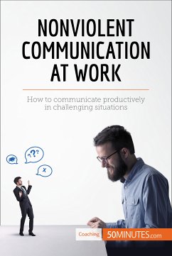 Nonviolent Communication at Work (eBook, ePUB) - 50minutes