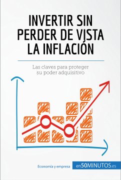Invertir sin perder de vista la inflación (eBook, ePUB) - 50minutos