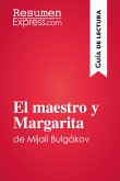 El maestro y Margarita de Mijaíl Bulgákov (Guía de lectura) (eBook, ePUB)