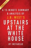 Summary of Upstairs at the White House (eBook, ePUB) Summary of Upstairs at the White House (eBook, ePUB)