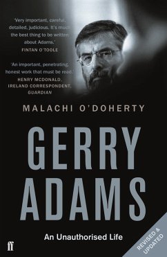 Gerry Adams: An Unauthorised Life (eBook, ePUB) - O'Doherty, Malachi