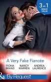 A Very Fake Fiancée: The Fiancée Charade / My Fake Fiancée / A Very Exclusive Engagement (Mills & Boon By Request) (eBook, ePUB)