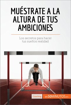 Muéstrate a la altura de tus ambiciones (eBook, ePUB) - 50minutos