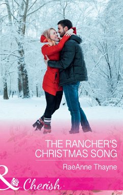 The Rancher's Christmas Song (Mills & Boon Cherish) (The Cowboys of Cold Creek, Book 16) (eBook, ePUB) - Thayne, Raeanne