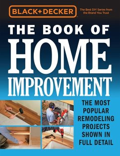 Black & Decker The Book of Home Improvement (eBook, ePUB) - Editors of Cool Springs Press
