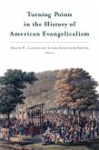 Turning Points in the History of American Evangelicalism (eBook, ePUB)