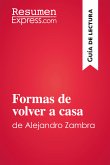 Formas de volver a casa de Alejandro Zambra (Guía de lectura) (eBook, ePUB)