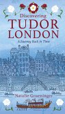 Discovering Tudor London (eBook, ePUB)