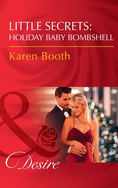 Little Secrets: Holiday Baby Bombshell (eBook, ePUB) Little Secrets: Holiday Baby Bombshell (eBook, ePUB)