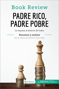 Padre Rico, Padre Pobre de Robert Kiyosaki (Análisis de la obra) (eBook, ePUB) - 50Minutos