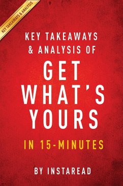 Summary of Get What's Yours (eBook, ePUB) - Summaries, Instaread