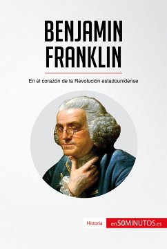 Benjamin Franklin (eBook, ePUB) - 50Minutos
