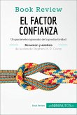 El factor confianza de Stephen M. R. Covey (Análisis de la obra) (eBook, ePUB)