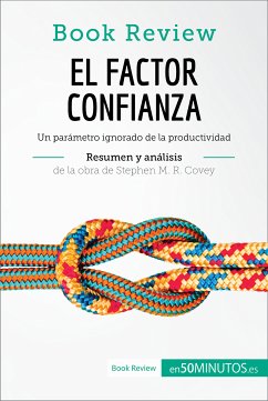 El factor confianza de Stephen M. R. Covey (Análisis de la obra) (eBook, ePUB) - 50Minutos