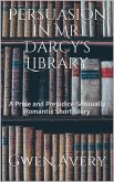 Persuasion in Mr. Darcy's Library: A Pride and Prejudice Sensual Intimate (eBook, ePUB)