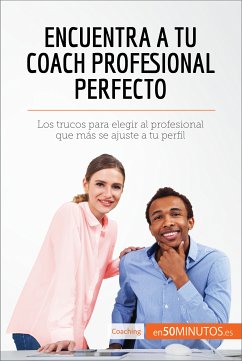 Encuentra a tu coach profesional perfecto (eBook, ePUB) - 50Minutos