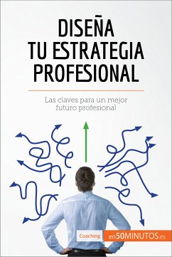 Diseña tu estrategia profesional (eBook, ePUB) - 50Minutos