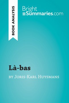 Là-bas by Joris-Karl Huysmans (Book Analysis) (eBook, ePUB) - Summaries, Bright