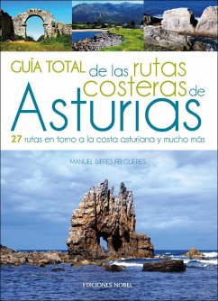 Guía total de las rutas costeras de Asturias - Sieres Felgueres, Manuel