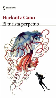 El turista perpetuo - Cano, Harkaitz