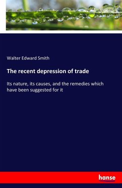 The recent depression of trade