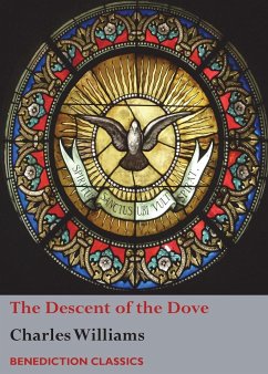 The Descent of the Dove - Williams, Charles