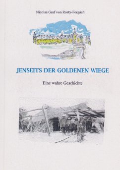 JENSEITS DER GOLDENEN WIEGE - Rosty-Forgách, Nicolas Graf von