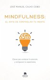 Mindfulness : el arte de controlar tu mente