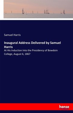 Inaugural Address Delivered by Samuel Harris