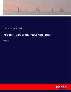 Popular Tales of the West Highlands - Campbell, John Francis