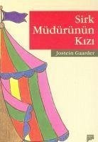 Sirk Müdürünün Kizi - Gaarder, Jostein