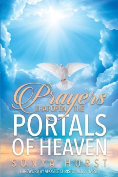 Prayers That Open The Portals Of Heaven - Hurst, Sonya