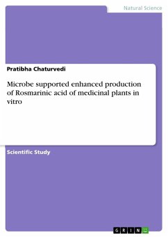 Microbe supported enhanced production of Rosmarinic acid of medicinal plants in vitro - Chaturvedi, Pratibha