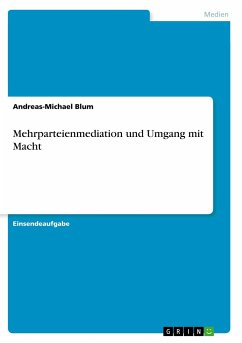 Mehrparteienmediation und Umgang mit Macht - Blum, Andreas-Michael