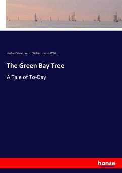 The Green Bay Tree - Vivian, Herbert;Wilkins, William Henry