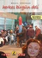 Herkes Bir Gün Deli - Erdogan, Mikail