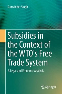Subsidies in the Context of the WTO's Free Trade System - Singh, Gurwinder