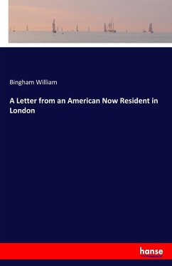A Letter from an American Now Resident in London - William, Bingham