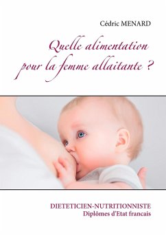 Quelle alimentation pour la femme allaitante ? - Menard, Cedric