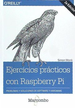 Ejercicios prácticos con Raspberry Pi - Lorente García, Rocío; Monk, Simon; O'Reilly